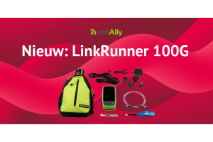 100G testen zonder te gokken: maak kennis met de nieuwe NetAlly LinkRunner 100G