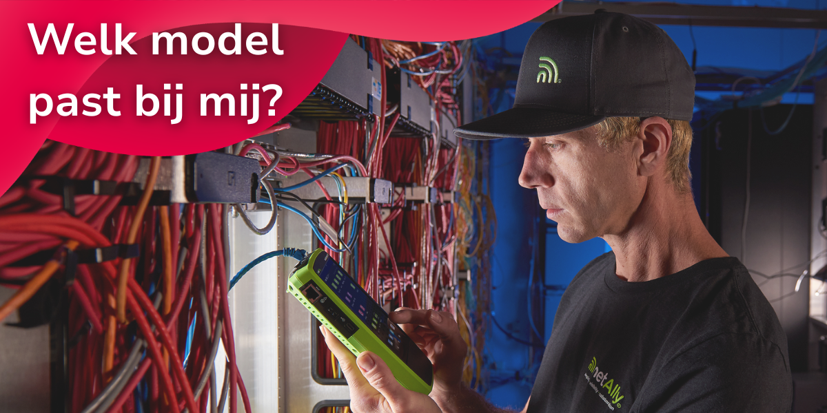 netAlly LinkRunner® AT: welk model past bij mij?