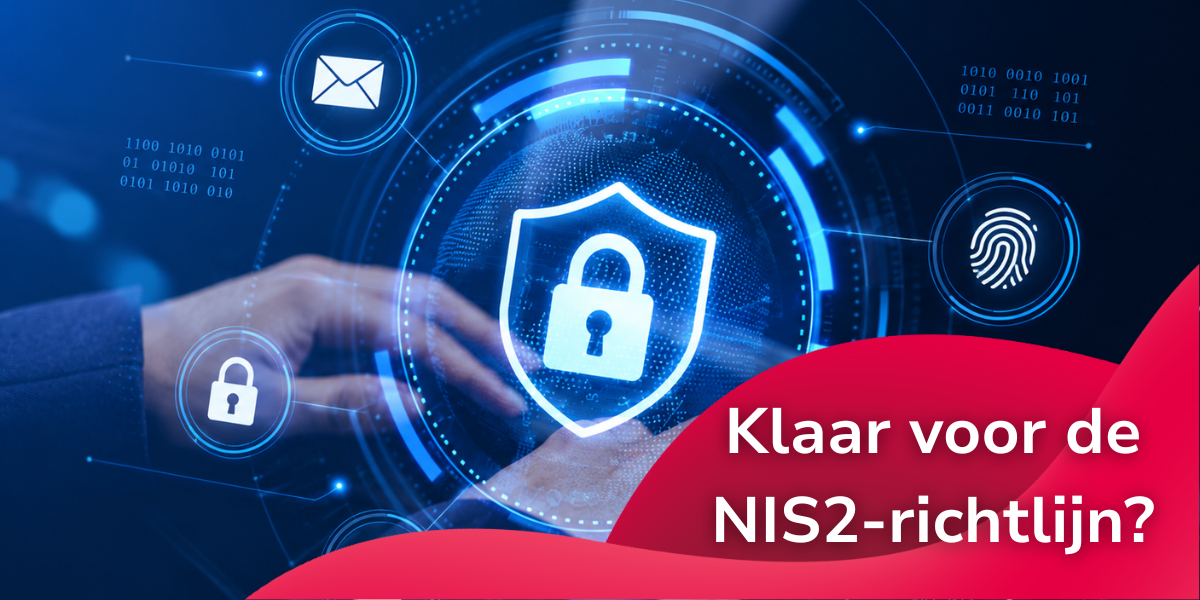 Cyberbeveiligingswet 2026: is jouw netwerkinfrastructuur klaar voor NIS2?