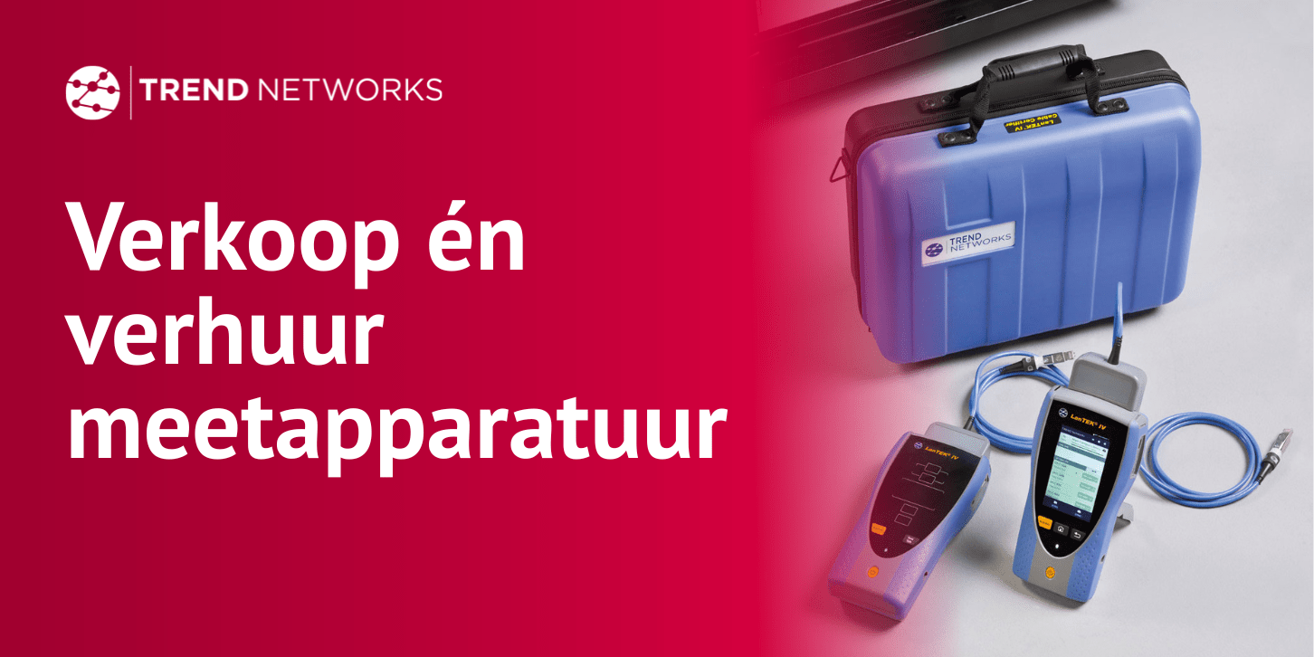 Verkoop én verhuur LanTEK meetapparatuur