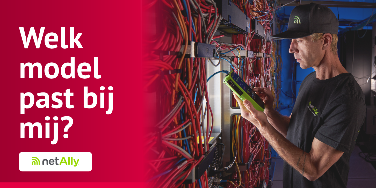 netAlly LinkRunner® AT: welk model past bij mij?